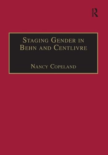 Staging Gender in Behn and Centlivre: Women's Comedy and the Theatre (Studies in Performance and Early Modern Drama)
