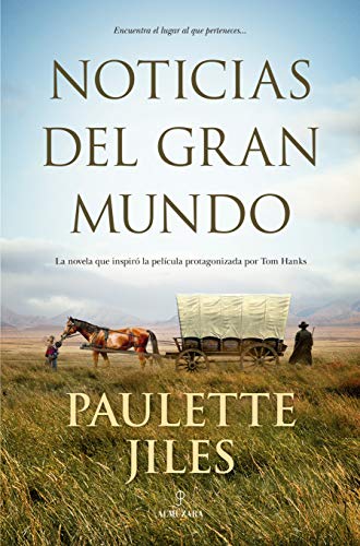 Noticias Del Gran Mundo (Novela HistÃ³rica)