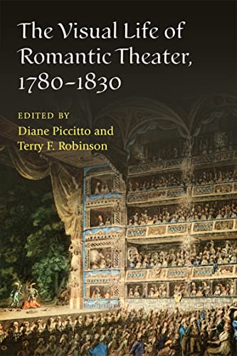 The Visual Life of Romantic Theater, 1780-1830 (English Edition)