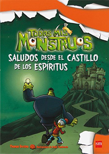 Saludos desde el castillo de los espÃ­ritus: 6 (Todos mis monstruos)